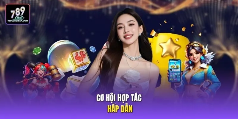 Cơ hội hợp tác hấp dẫn.