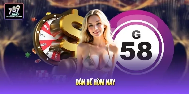 Dàn Đề Hôm Nay - Bí Kíp Chốt Số Chuẩn Xác Phát Tài