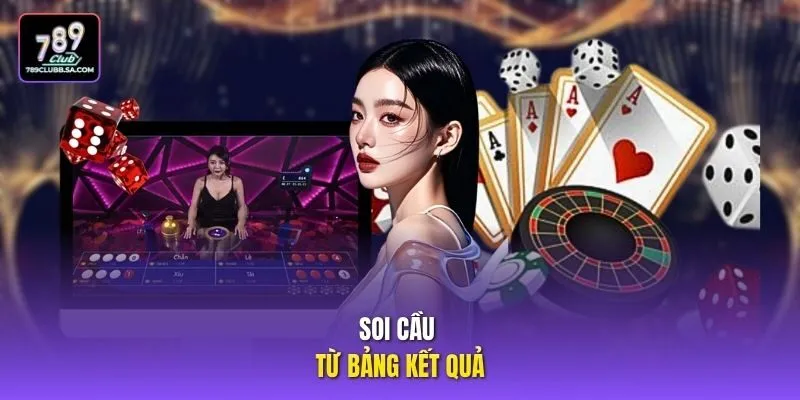 Soi cầu từ bảng kết quả