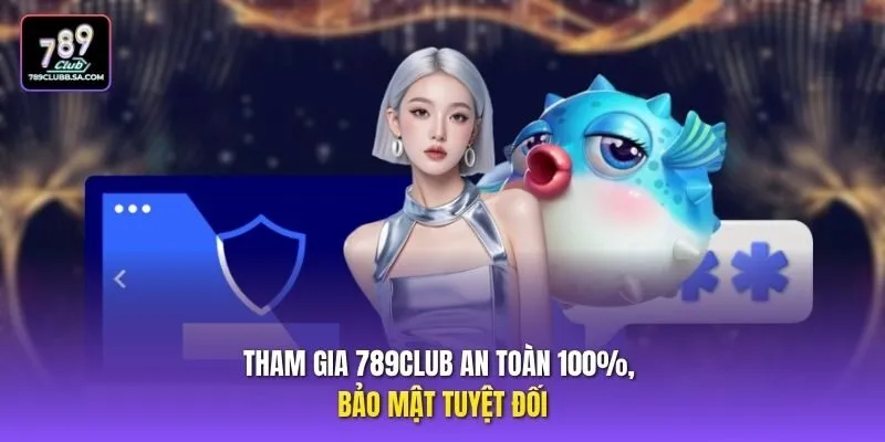 Tham gia 789club an toàn 100%, bảo mật tuyệt đối Tham gia 789club an toàn 100%, bảo mật tuyệt đối