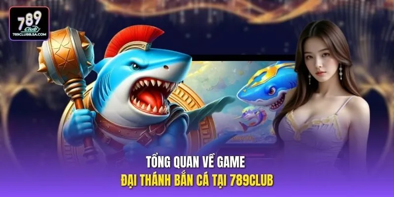 Đại Thánh Bắn Cá Tại 789club Cơ Hội Săn Thưởng Hấp Dẫn