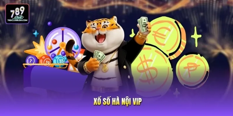 Xổ Số Hà Nội VIP Cùng 789club Với Nhiều Tiện Ích Hấp Dẫn