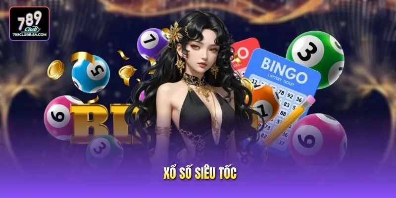 Xổ Số Siêu Tốc - Cơ Hội Nhận Thưởng Chỉ Trong Vài Phút